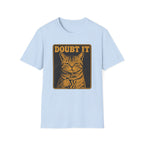 Doubt It T-Shirt