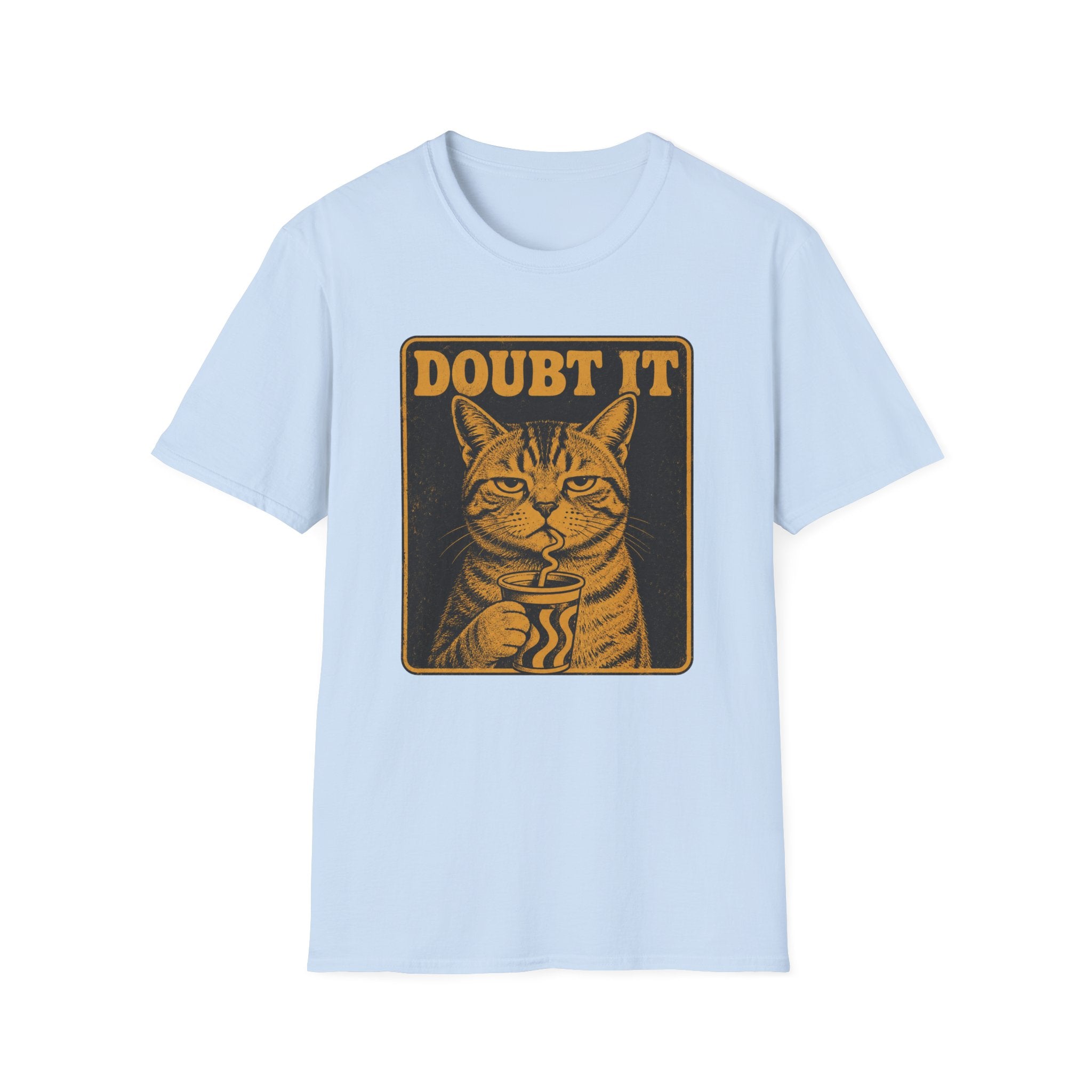 Doubt It T-Shirt
