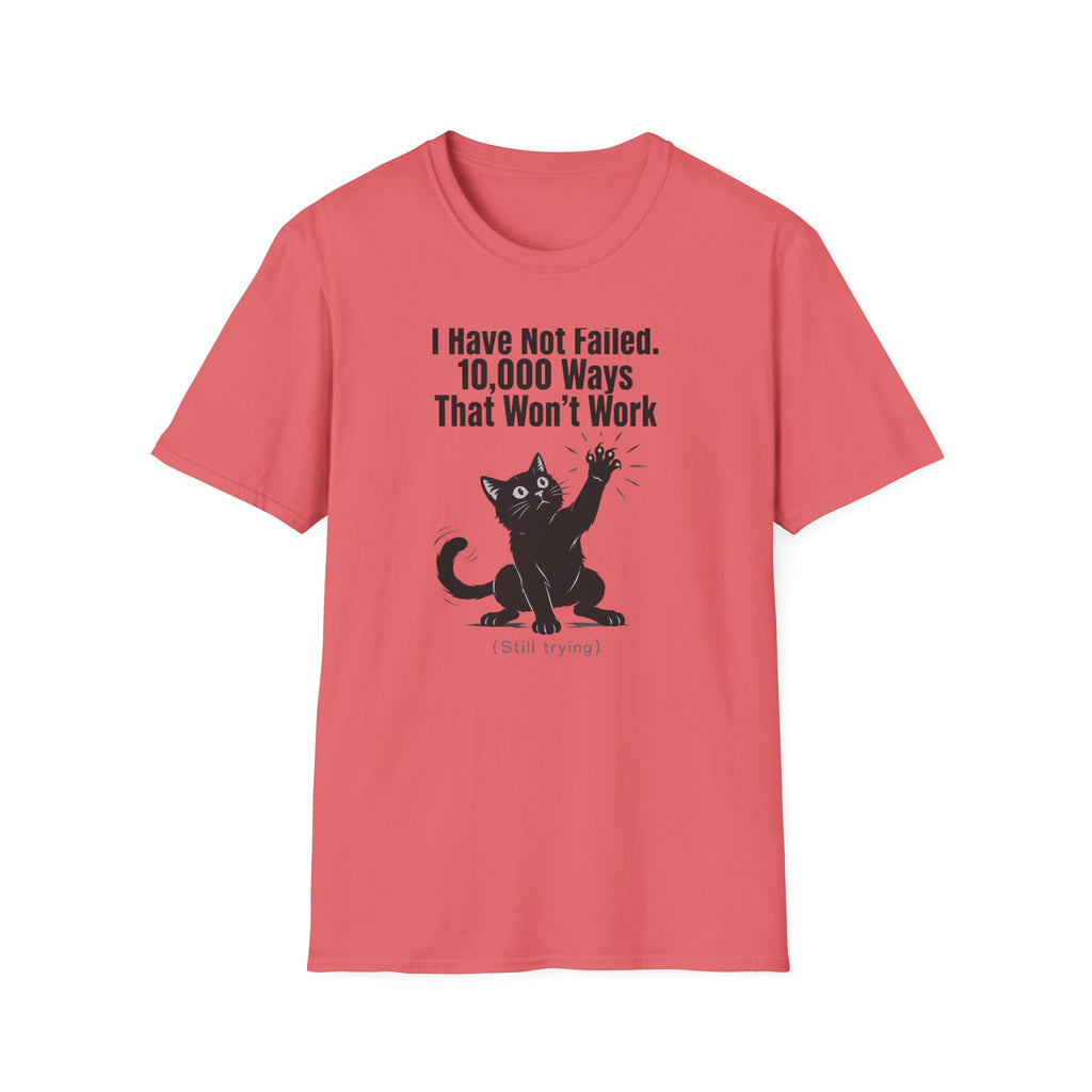 I Have Not Failed T-Shirt