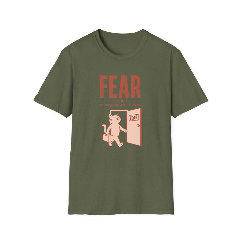Fear Former Employer I Resigned T-Shirt