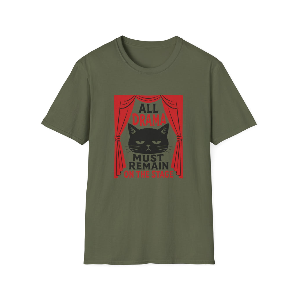 Drama Stay On Stage T-Shirt