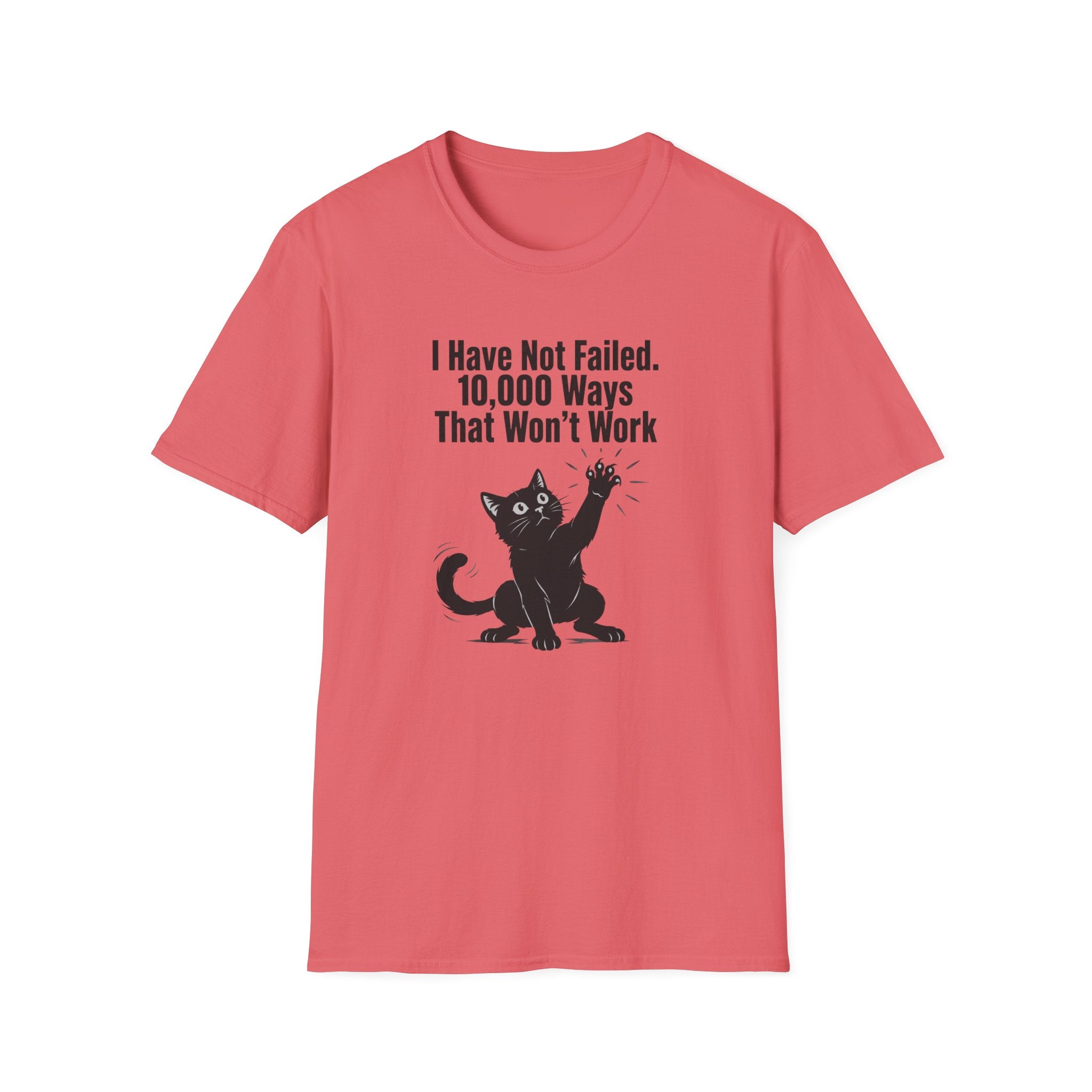 I Have Not Failed T-Shirt