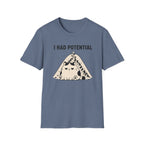 I Had Potential T-Shirt