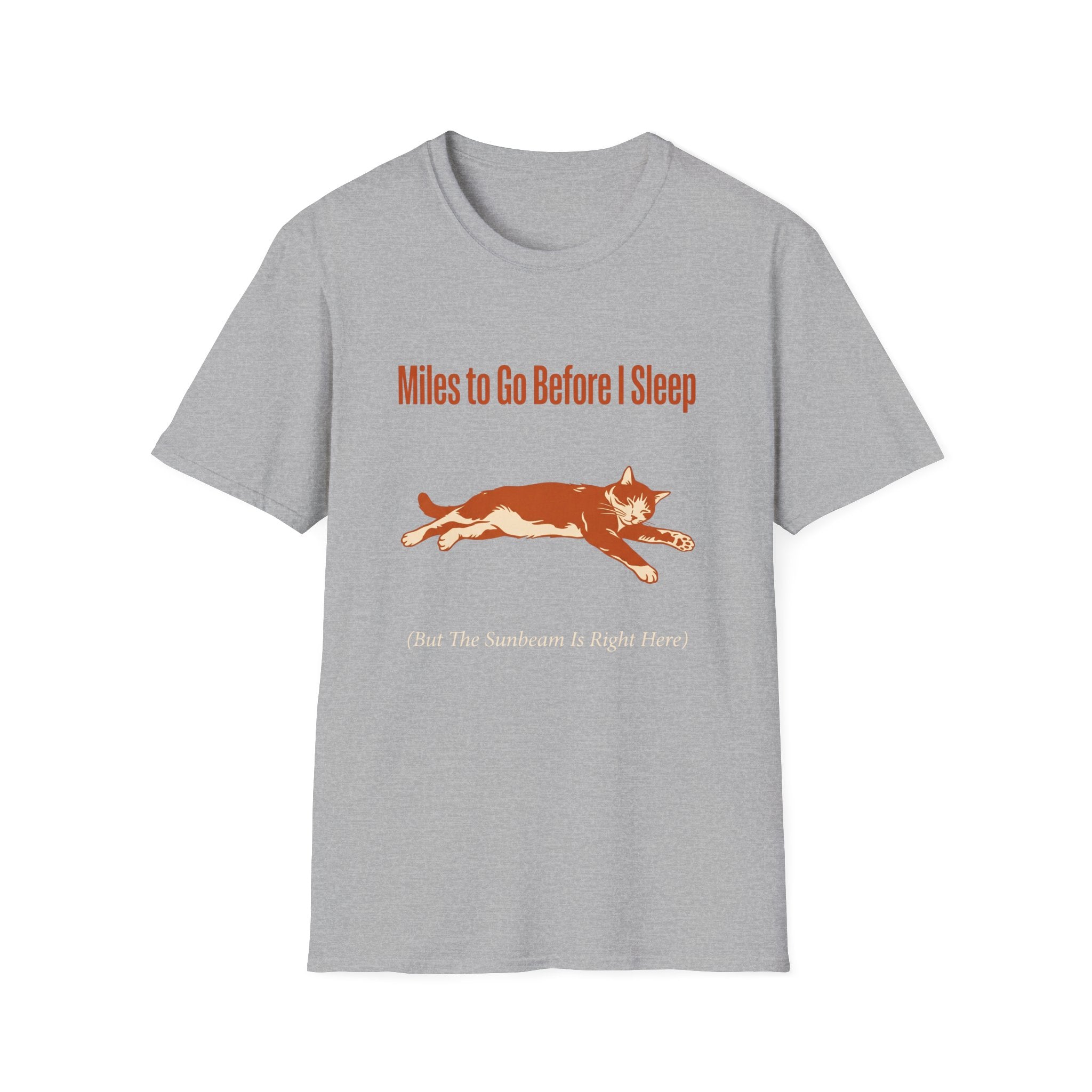 Miles To Go Before I Sleep T-Shirt