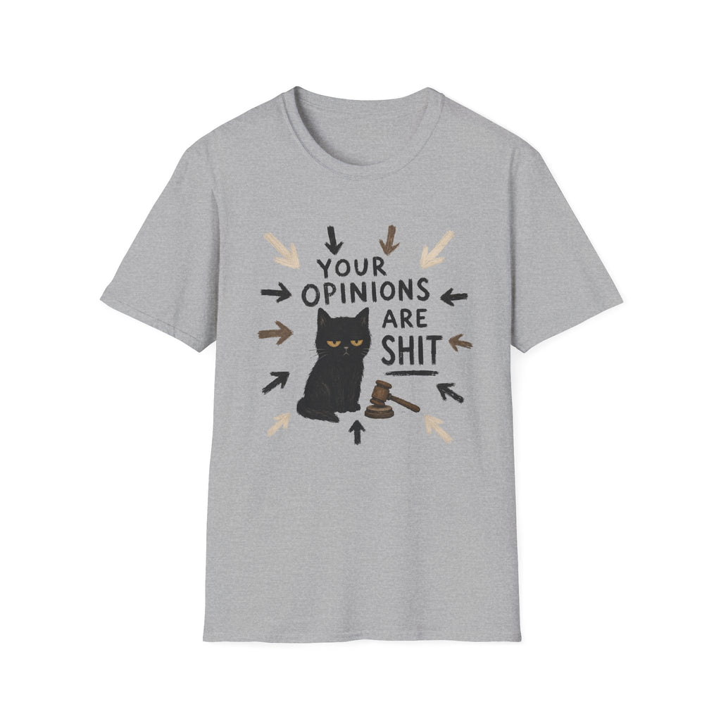 Your Opinions Are Shit 2 T-Shirt
