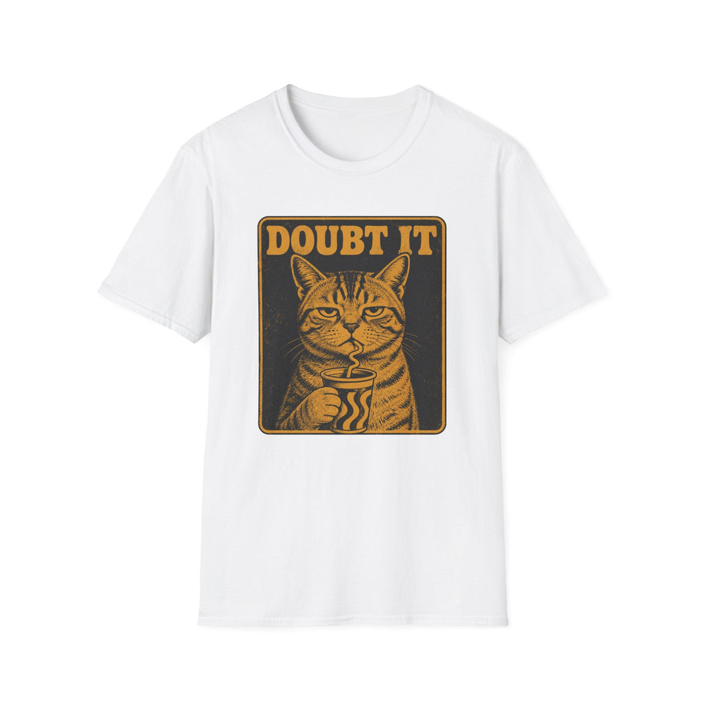 Doubt It T-Shirt