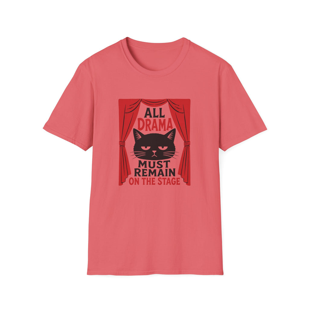 Drama Stay On Stage T-Shirt