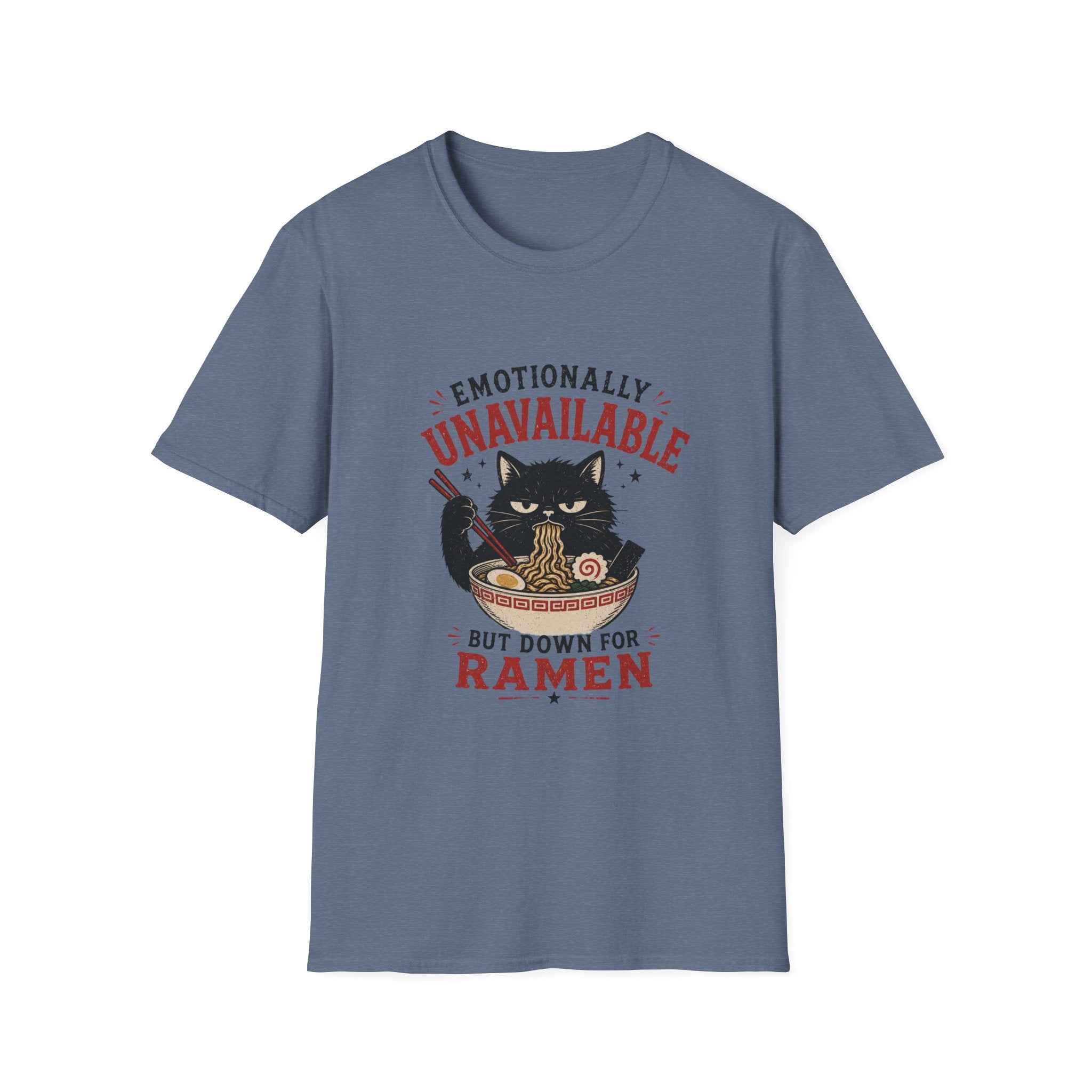 Emotionally Unavailable But Down For Ramen T-Shirt