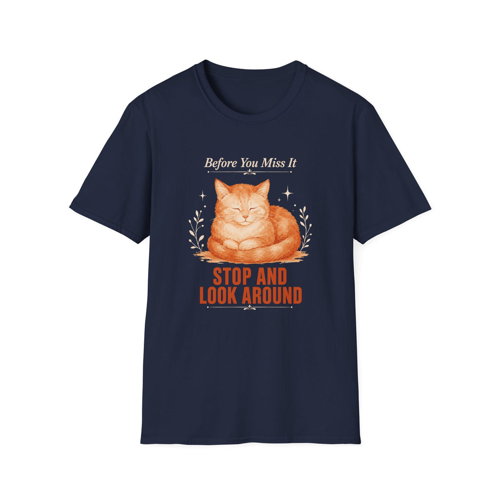 Stop and Look Around T-Shirt
