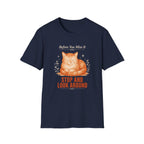 Stop and Look Around T-Shirt