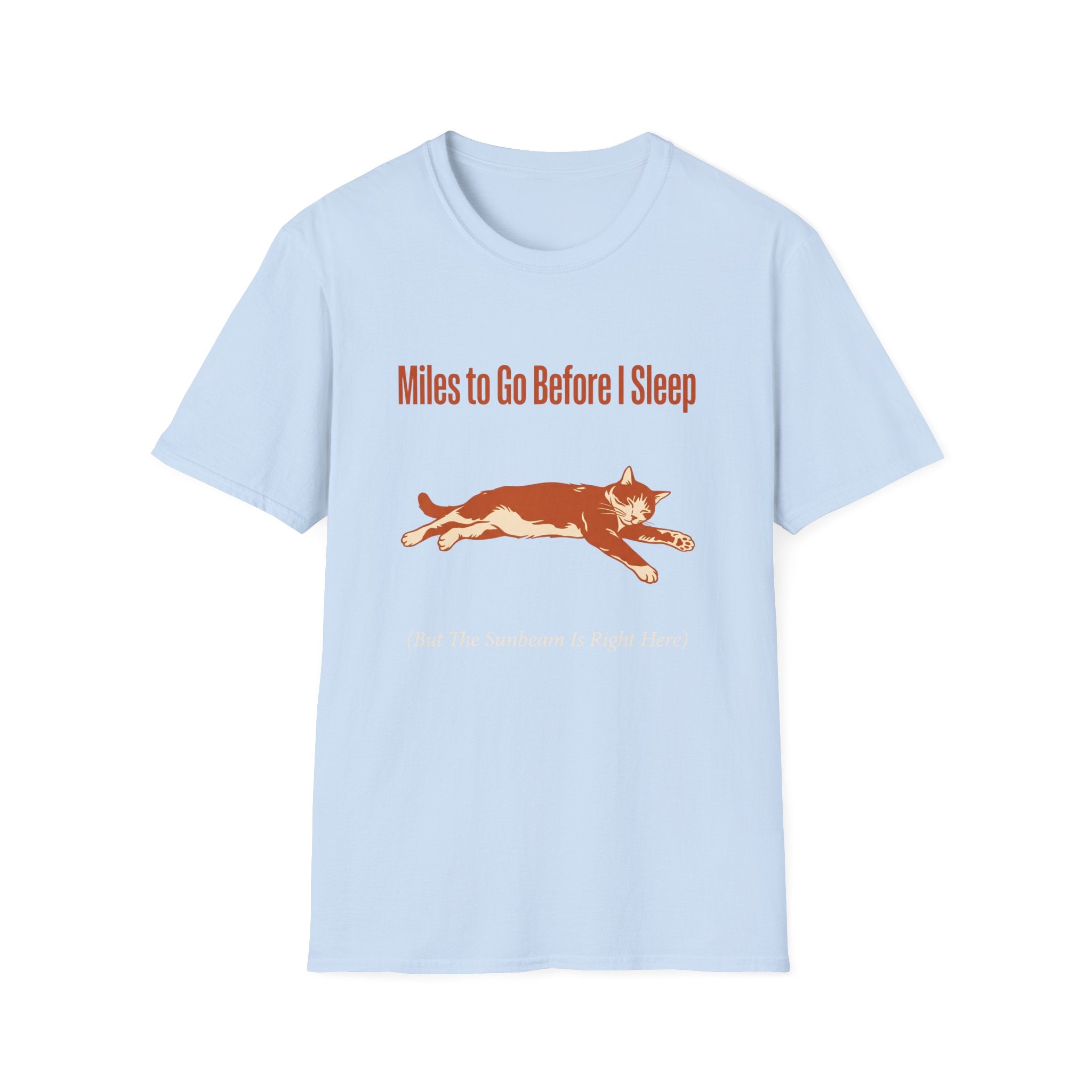 Miles To Go Before I Sleep T-Shirt