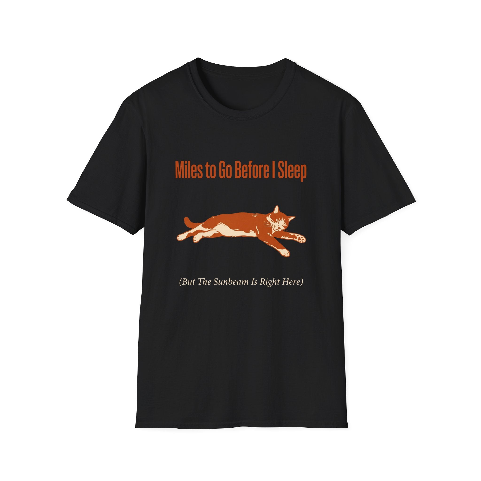 Miles To Go Before I Sleep T-Shirt