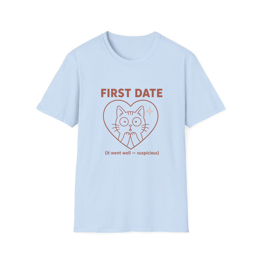First Date Went Well T-Shirt