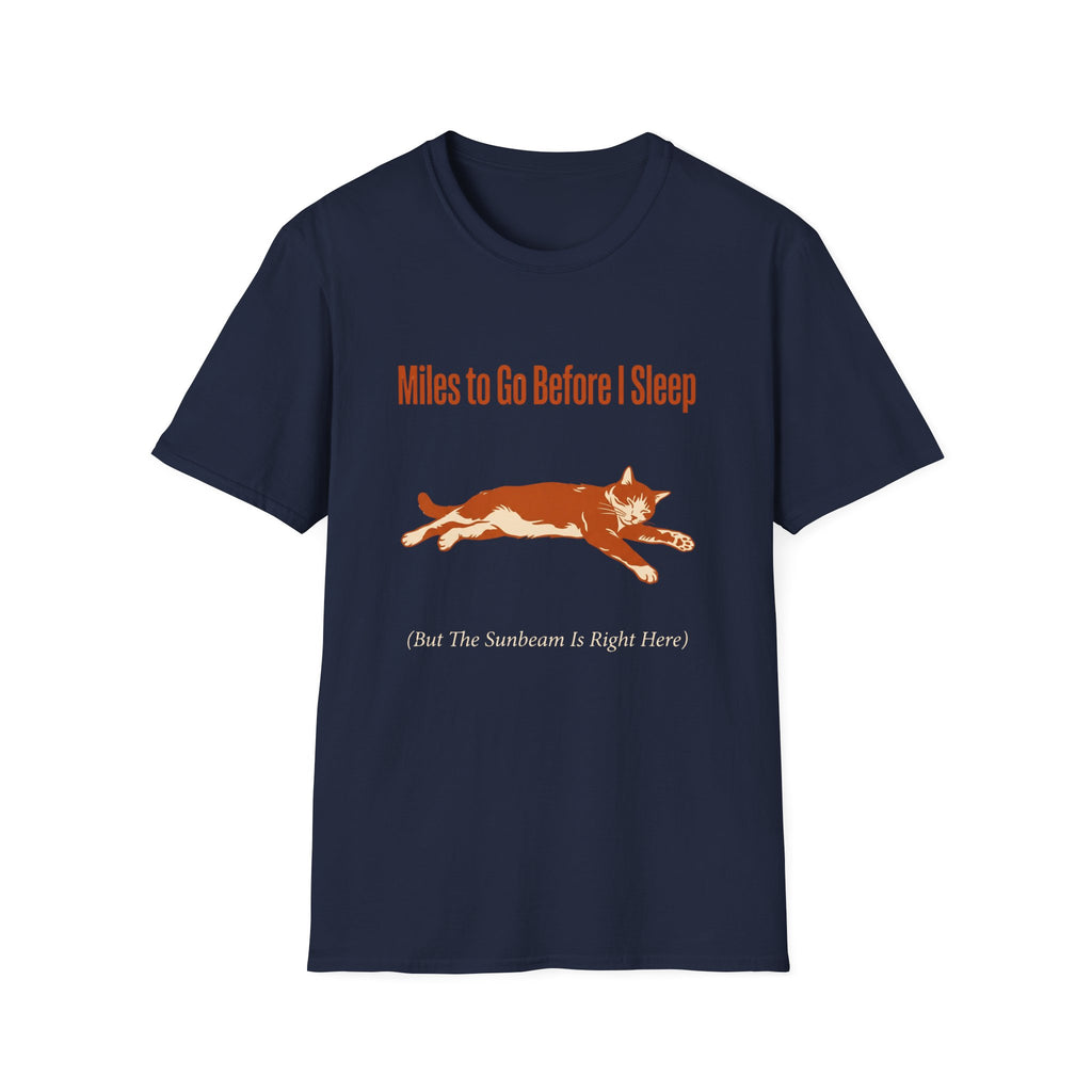 Miles To Go Before I Sleep T-Shirt