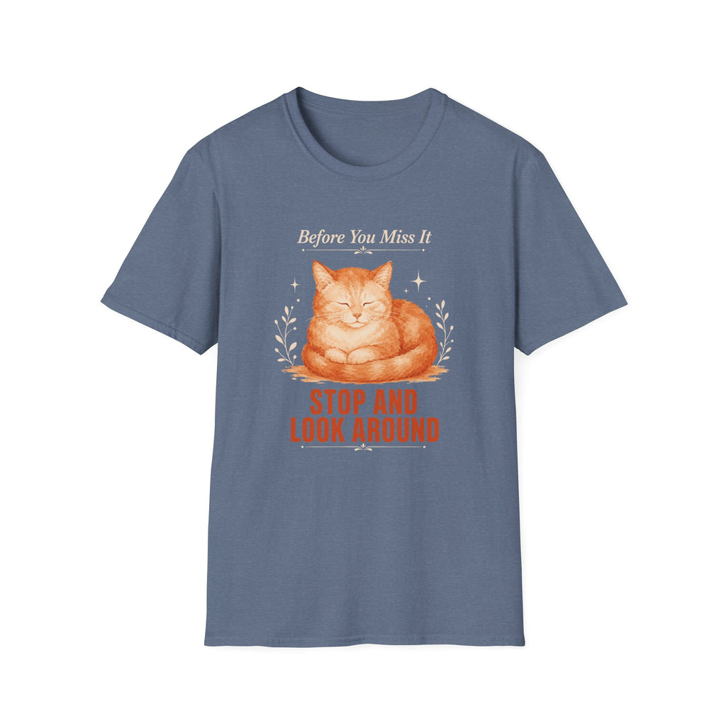 Stop and Look Around T-Shirt