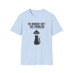 The Workout Is Not The Problem T-Shirt