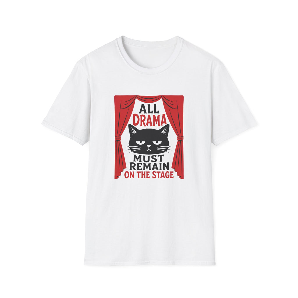 Drama Stay On Stage T-Shirt