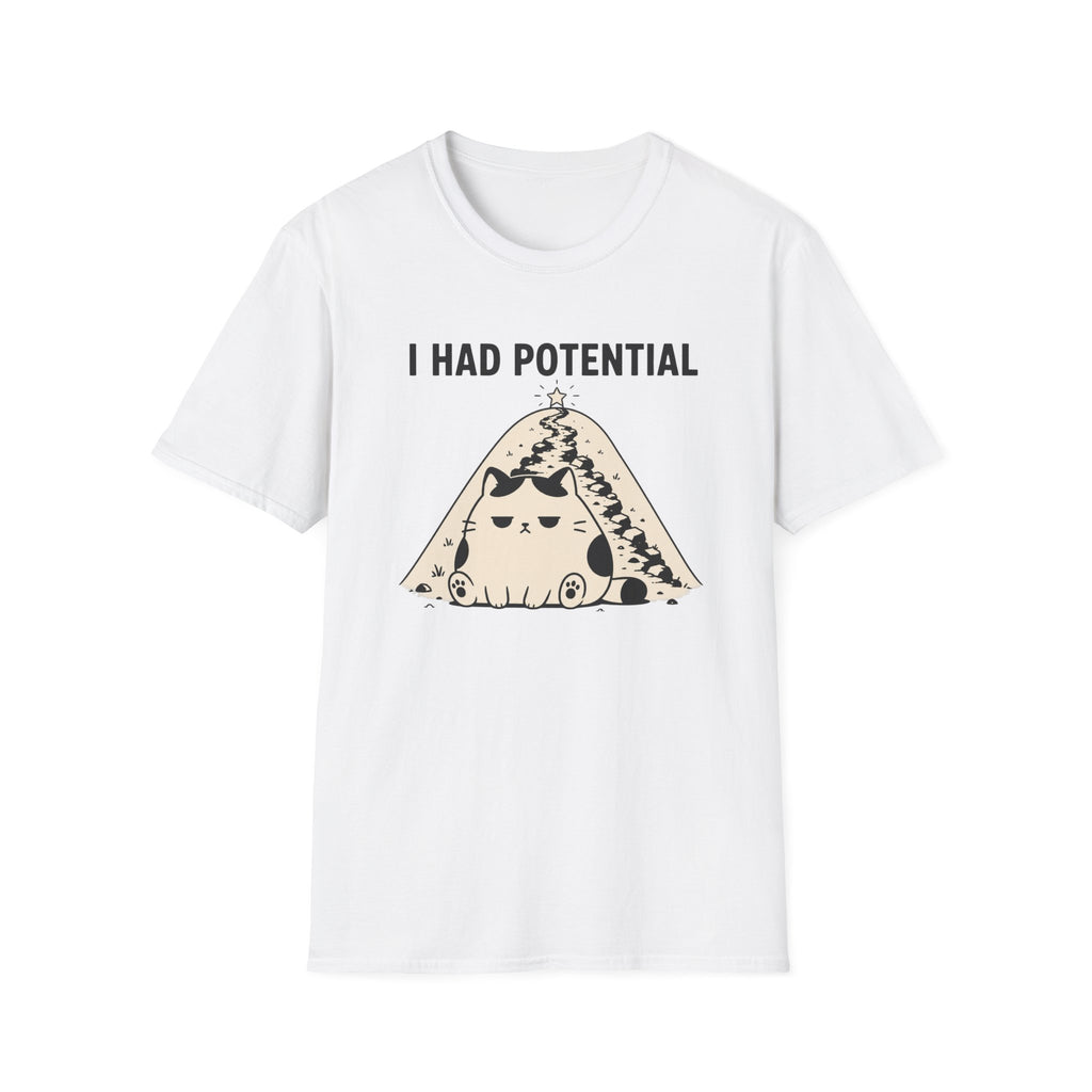 I Had Potential T-Shirt