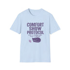 Comfort Show Protocol T-Shirt