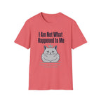 I Am Not What Happened To Me T-Shirt