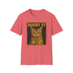 Doubt It T-Shirt