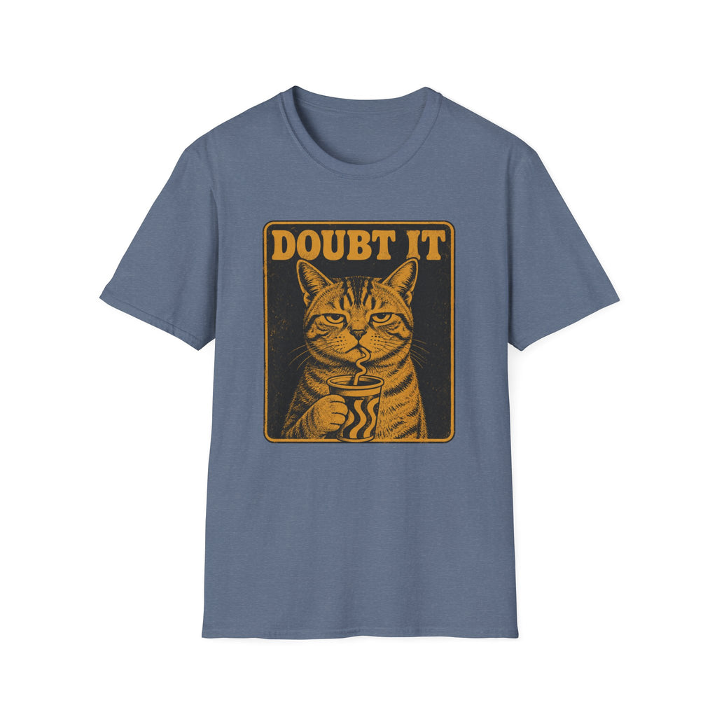 Doubt It T-Shirt