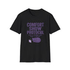 Comfort Show Protocol T-Shirt