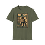 Busy Right Meow T-Shirt