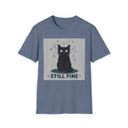 Still Fine T-Shirt