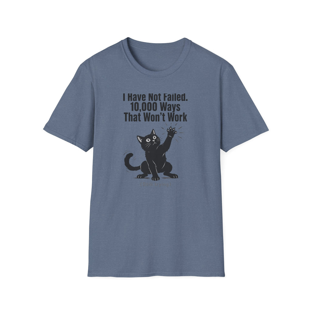 I Have Not Failed T-Shirt