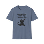 I Have Not Failed T-Shirt