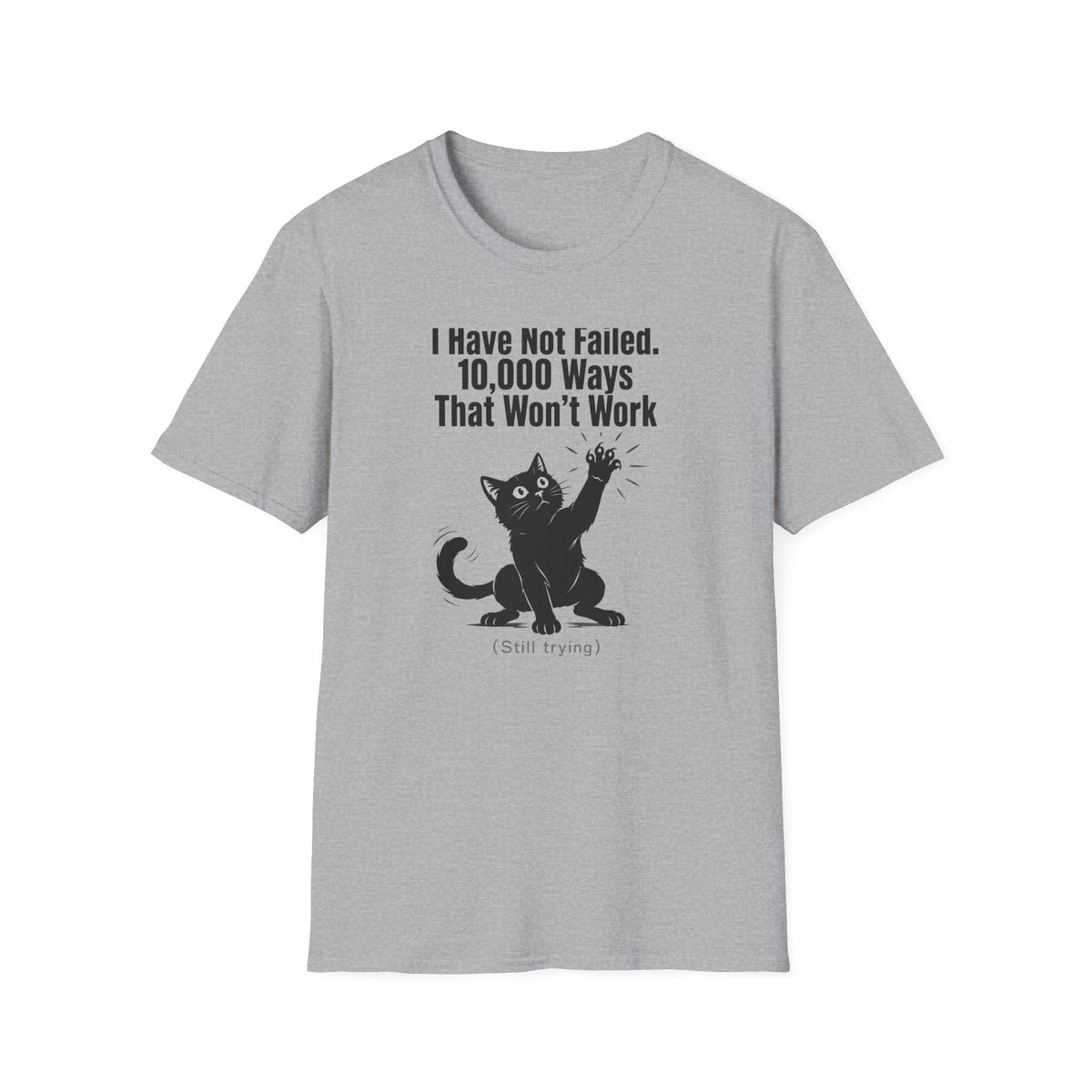 I Have Not Failed T-Shirt