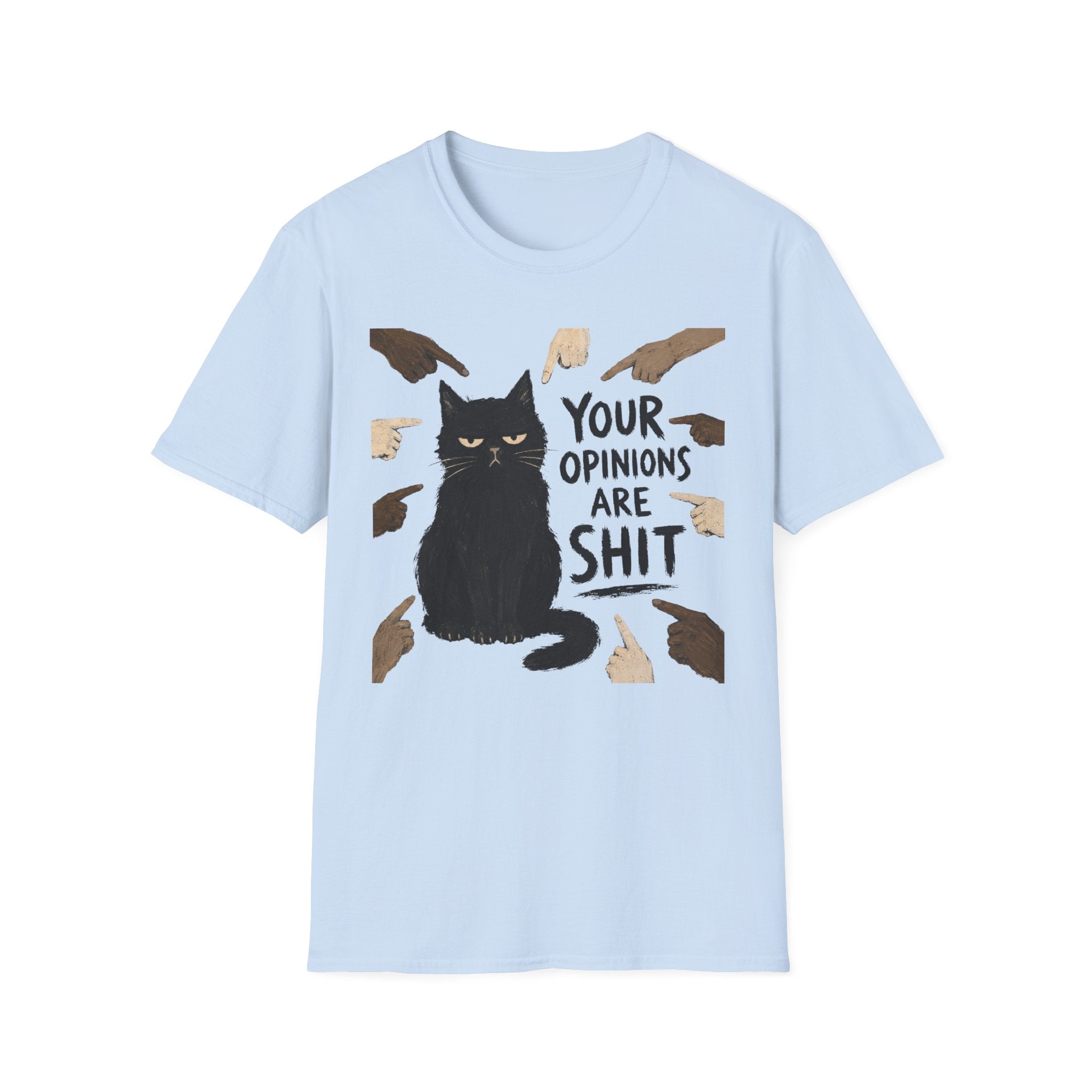 Your Opinions Are Shit T-Shirt