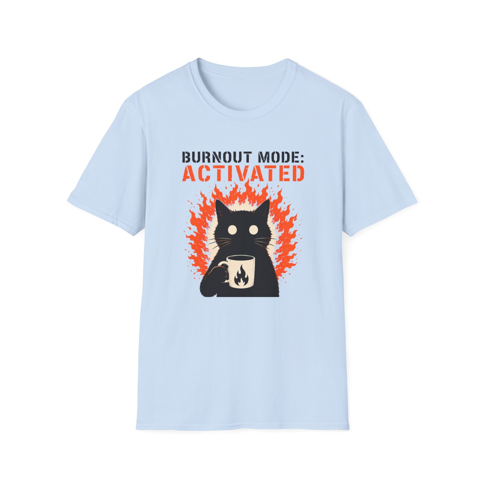 Burnout Mode Activated T-Shirt