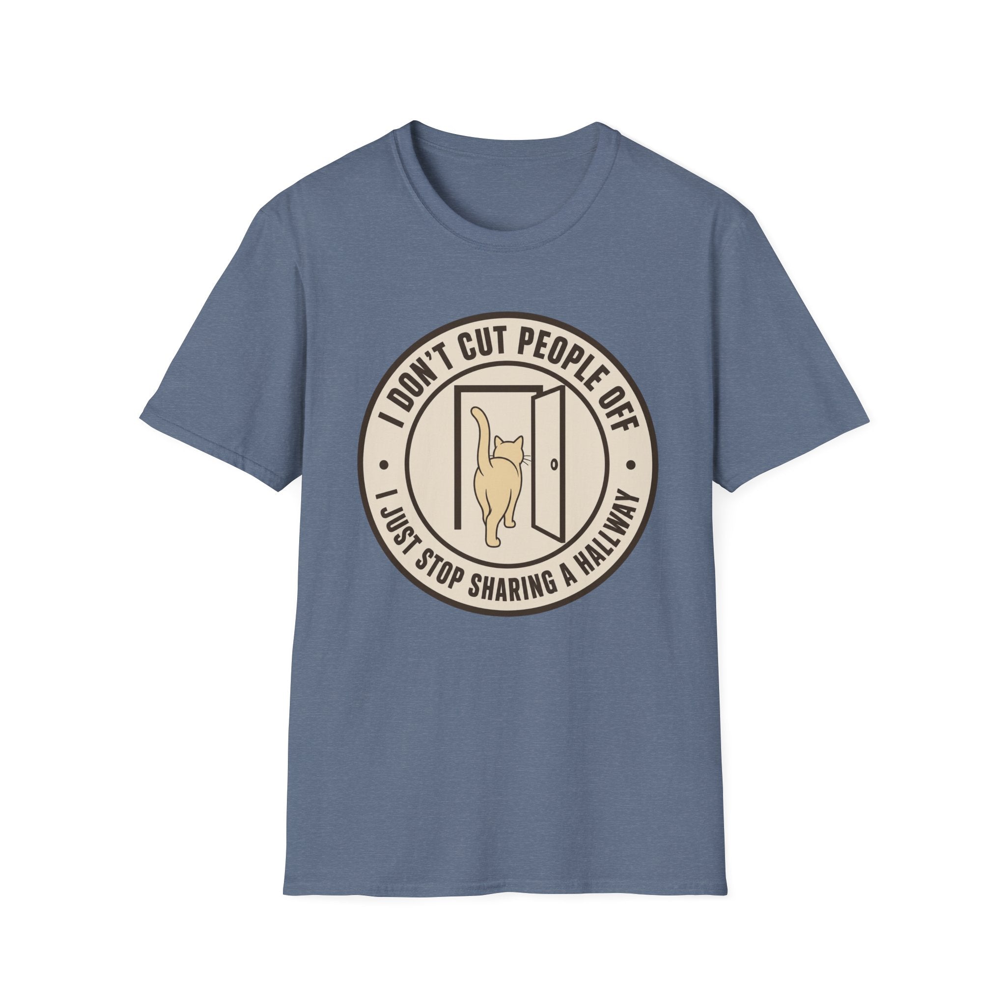 I Don't Cut People Off T-Shirt