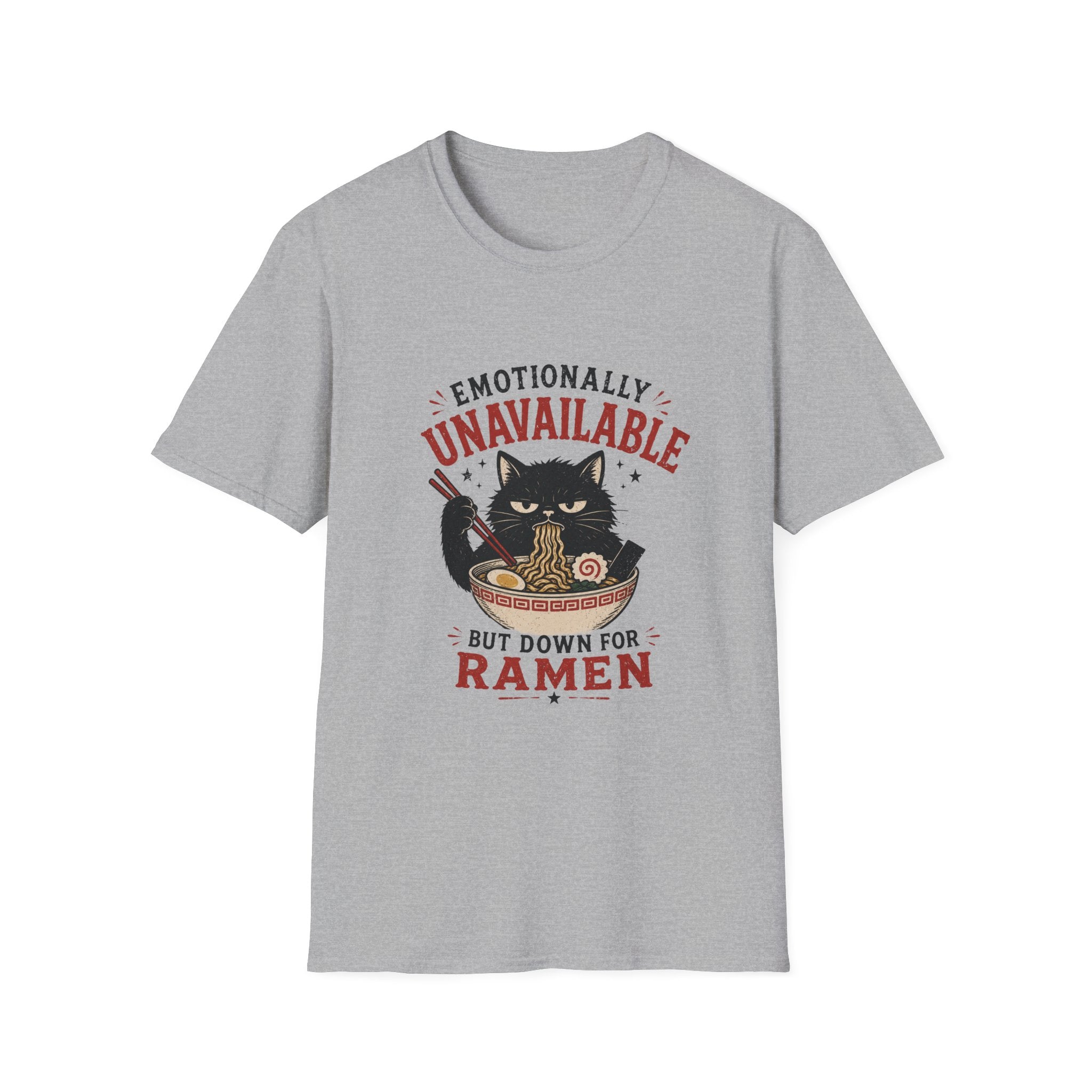 Emotionally Unavailable But Down For Ramen T-Shirt