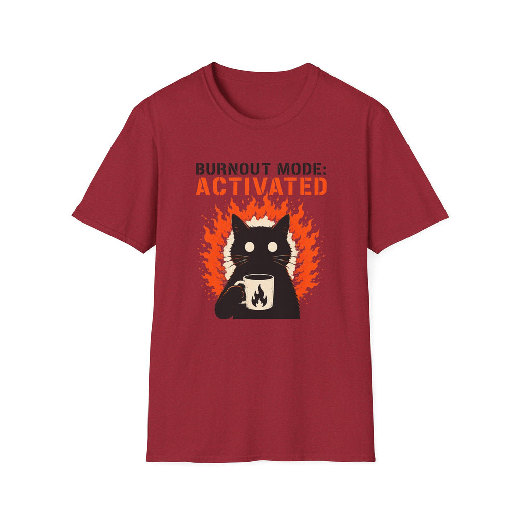 Burnout Mode Activated T-Shirt