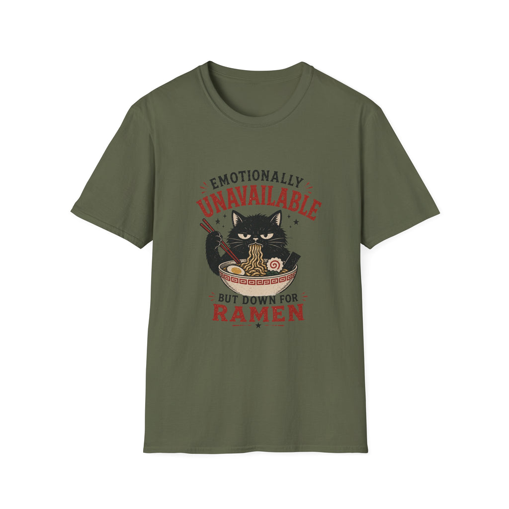 Emotionally Unavailable But Down For Ramen T-Shirt