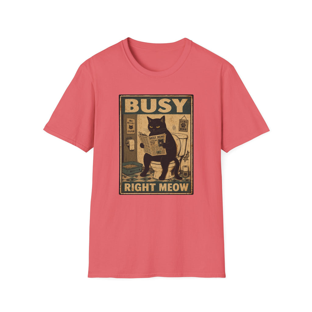 Busy Right Meow T-Shirt