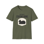 Better At Staying Home T-Shirt