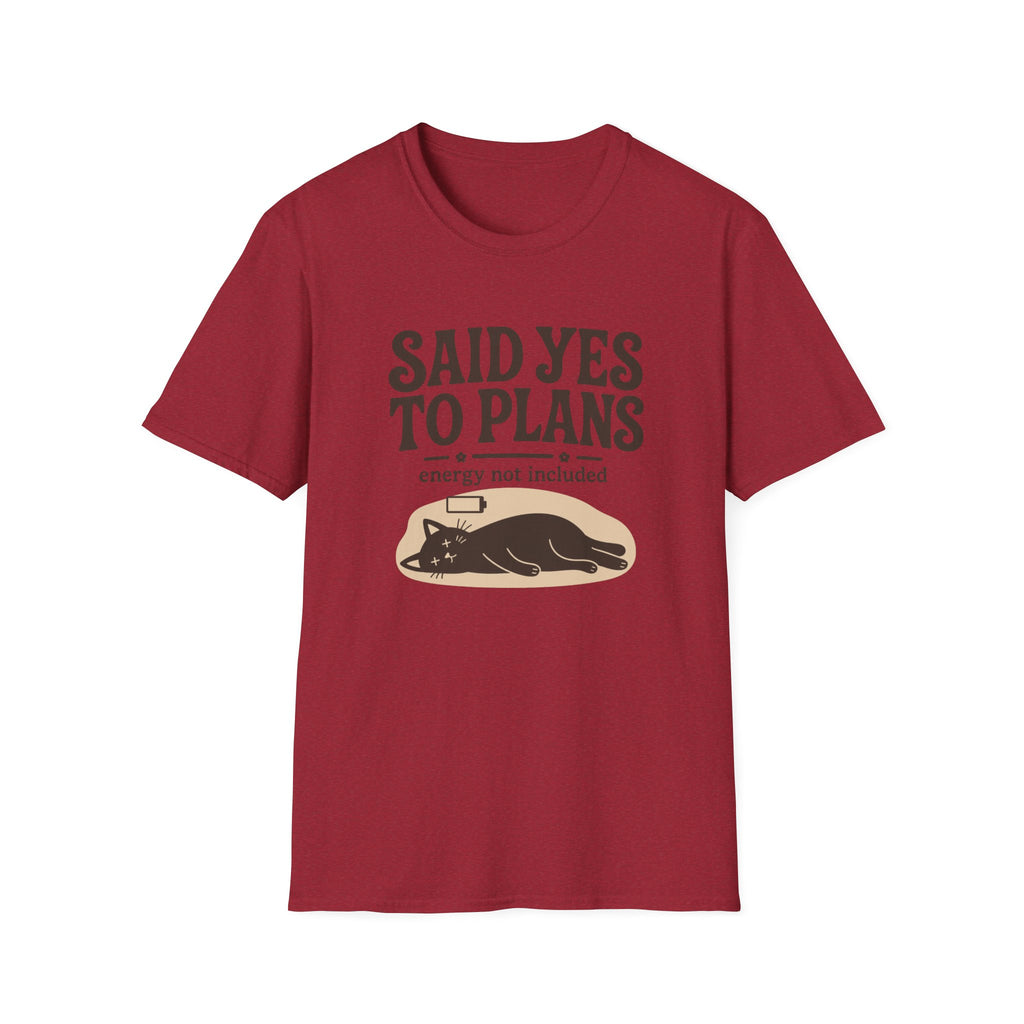 Said Yes To Plans T-Shirt