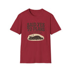Said Yes To Plans T-Shirt