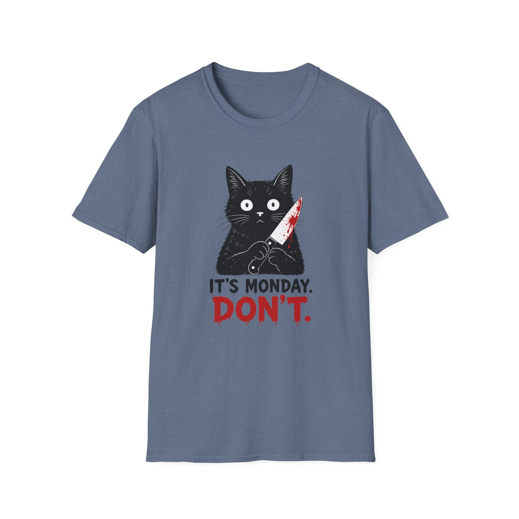 It's Monday, Don't T-Shirt