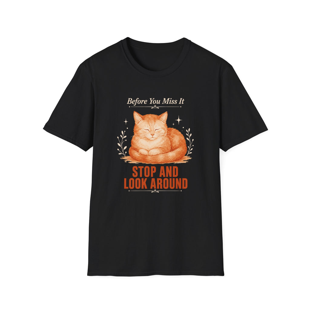 Stop and Look Around T-Shirt