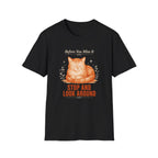 Stop and Look Around T-Shirt